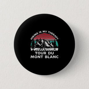 Herren Tour du Mont Blanc Wandern ist Therapie im Button