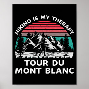 Herren Tour du Mont Blanc Wandern ist Therapie im  Poster