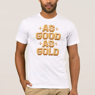 Herren Weißes T-Shirt 'As Good As Gold'