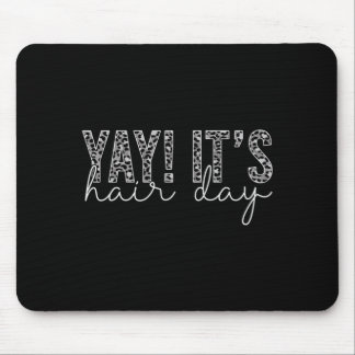 Herren Yay Hair Day Friseur Hairstylist Mousepad