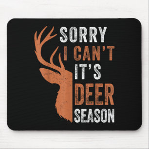 Herrenhirschjagd tut mir leid, ich kann nicht, es mousepad