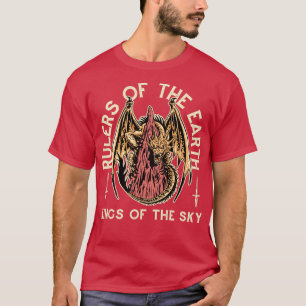Herrscher der Erdkönige des Himmeldrachen T-Shirt