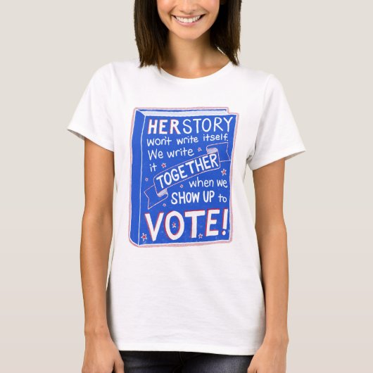 HERSTORY wird sich nicht schreiben - kommen Sie zu T-Shirt (Vorderseite)
