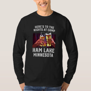 Herts to the Nights In Camp Ham Lake Camping Minne T-Shirt
