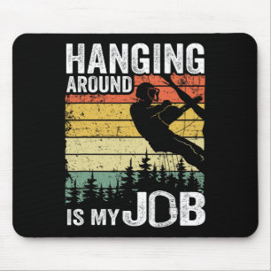 Herumhängen ist mein Job Arborist Herren Vintage T Mousepad