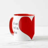 Herz "Alles was wir brauchen ist Liebe und viel Ka Tasse (Vorderseite Links)