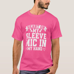 Herz auf meinem Schläfchen Mic in meiner Hand Kara T-Shirt