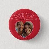 Herz Foto LIEBE DICH Valentinsche Geschenk Button (Vorderseite)