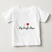 Herz, I, meine Single-Mama Baby T-shirt (Vorderseite)