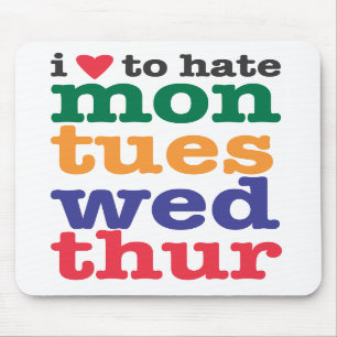 Herz I, zum von Montag-thur mousepad zu hassen