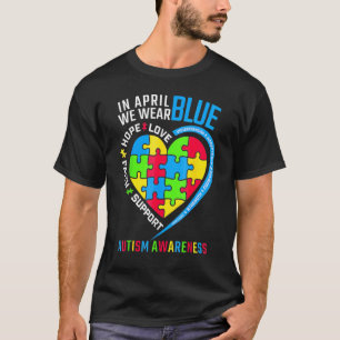 Herz Im April Tragen Wir Blau Liebe Hoffnung Glaub T-Shirt