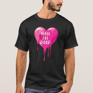 Herz Nah I ist ein guter Anti-Valentinstag für Sin T-Shirt