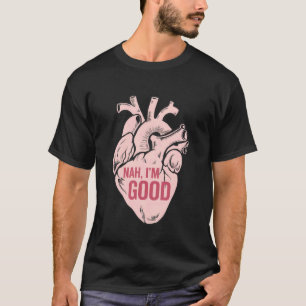 Herz Nah Ich Bin Gut Anti Valentinstag Single Bewu T-Shirt