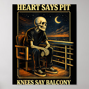 Herz sagt Nein, Knie sagen Balkon Poster