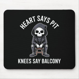 Herz sagt T Knie sagen Balkon Lustiges Konzert  Mousepad