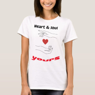 Herz & Soul Ihre Inspiration & Romantische Gestalt T-Shirt