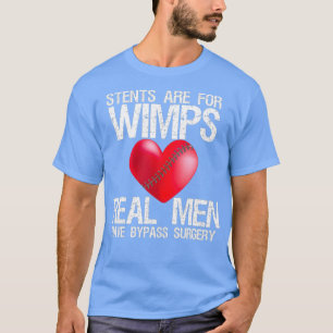 Herz Stories sind für Wimps Real Männer haben Bypa T-Shirt