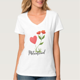 Herz und Blume Motivierend Shirt
