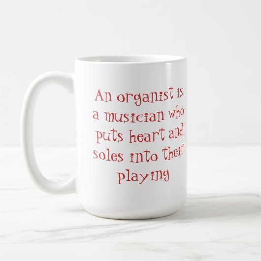 Herz- und Sohleorganist-Tasse Kaffeetasse (Links)
