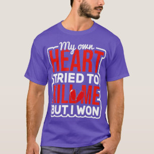 Herz versucht, zu töten Me Herz Operation Open Hea T-Shirt