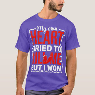 Herz versucht, zu töten Me Herz Operation Open Hea T-Shirt