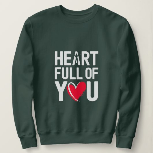 Herz voll von dir | T-Shirt Sweatshirt (Design vorne)