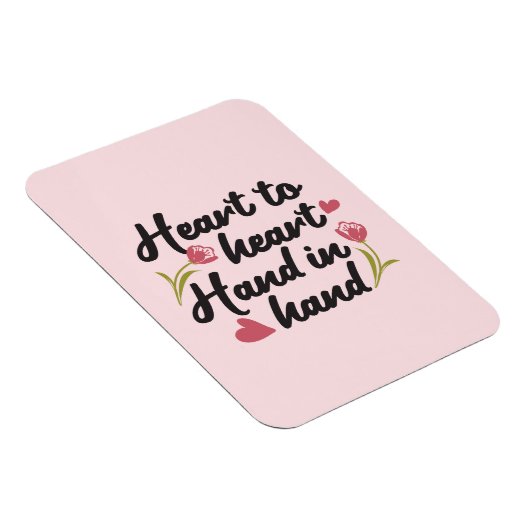 Herz zu Herz, Hand zu Hand - Romantisches Zitat Magnet (Rechte Seite)