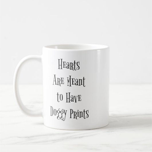 "Herzen sind dazu gedacht, Doggy Prints zu haben Kaffeetasse (Links)
