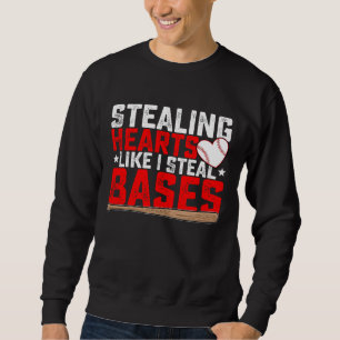 Herzen stehlen wie ich Basen stehle Baseball Sweatshirt