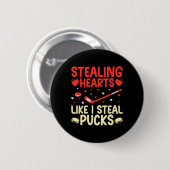 Herzen stehlen wie ich Pucks stehle Funny Valentin Button (Vorne & Hinten)