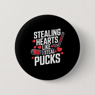 Herzen stehlen wie ich Pucks stehle Valentinstag Button
