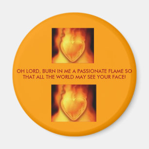 Herzfeuer, Herzfeuer, OH LORD, BURN IN ME A... Magnet