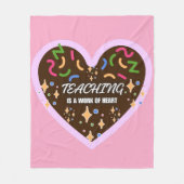 Herzform Lehren ist ein Werk des Herzens Fleecedecke (Vorderseite)