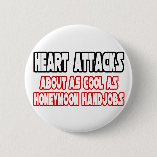 Herzinfarkte...Nicht Cool Button (Vorderseite)