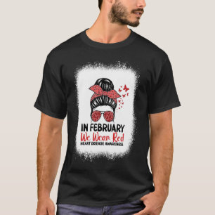 Herzkrankheiten Bewusstsein, das wir im Februar tr T-Shirt