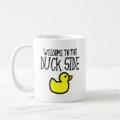 Herzlich willkommen bei Duck Side Funny Mug Kaffeetasse (Links)