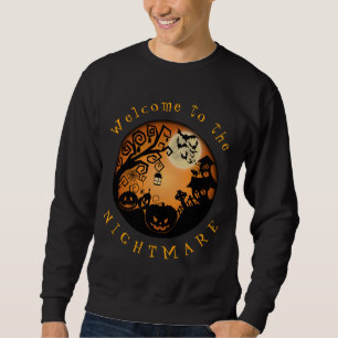Herzlich willkommen im Albtraum Halloween Pumpkin  Sweatshirt