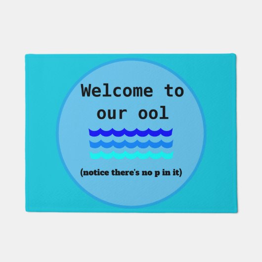 Herzlich willkommen in unserem Pool - Beachten Sie Fußmatte (Vorderseite)