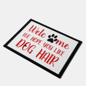 Herzlich willkommen Wir hoffen, dass Sie Hundehaar Fußmatte (Schrägansicht)