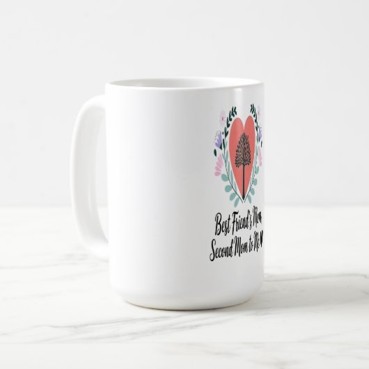 Herzliche Anerkennung für eine zweite Mama Kaffeetasse (Vorderseite Links)