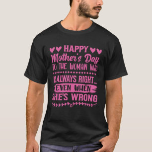 Herzlichen Glückwunsch an die Frau, die immer rech T-Shirt