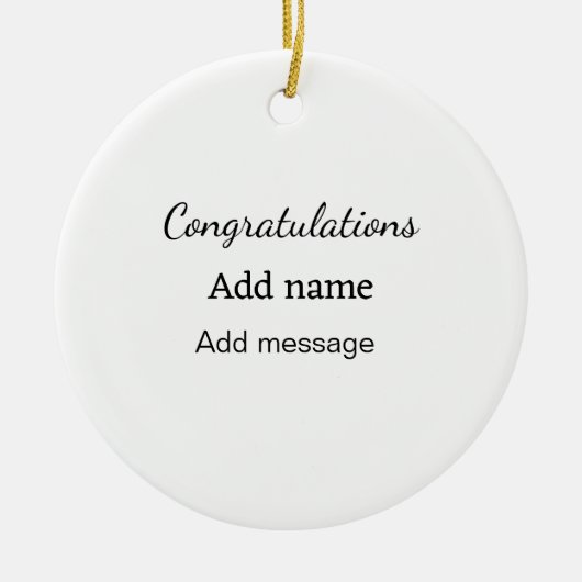Herzlichen Glückwunsch hinzufügen Name Nachricht e Keramik Ornament (Vorne)