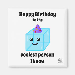 Herzlichen Glückwunsch zum Geburtstag der Coolstst Magnet