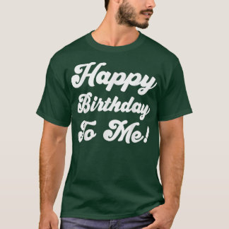 Herzlichen Glückwunsch zum Geburtstag für mich T-Shirt