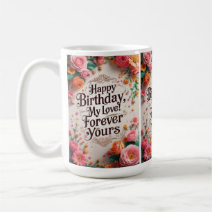 Herzlichen Glückwunsch zum Geburtstag, meine Liebe Kaffeetasse