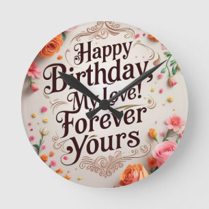 Herzlichen Glückwunsch zum Geburtstag, meine Liebe Runde Wanduhr