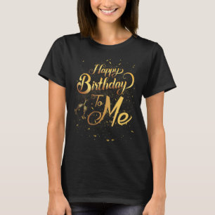 Herzlichen Glückwunsch zum Geburtstag von Me Birth T-Shirt