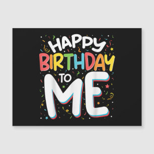 Herzlichen Glückwunsch zum Geburtstag zu mir Funny Magnetkarte