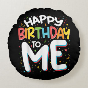 Herzlichen Glückwunsch zum Geburtstag zu mir Funny Rundes Kissen