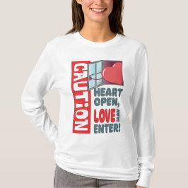 Herzöffnen, Liebe kann eintreten (Valentinstag) T-Shirt